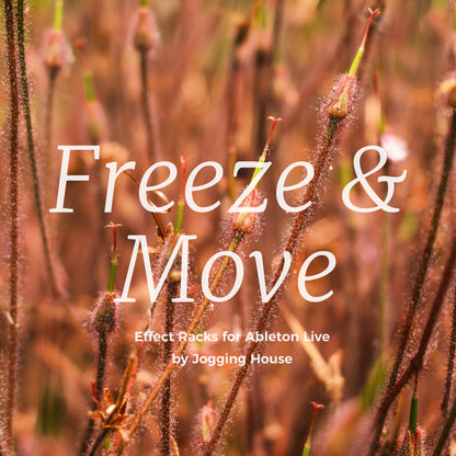 Freeze & Move (Effect Racks for Ableton Live)